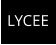 LYCEE